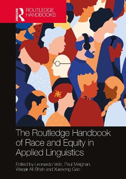 The Routledge Handbook of Race and Equity in Applied Linguistics, Leonardo (University of New England Veliz ; Paul Meighan ; Waqar Ali (Mehran University Shah - Gebonden - 9781041049081