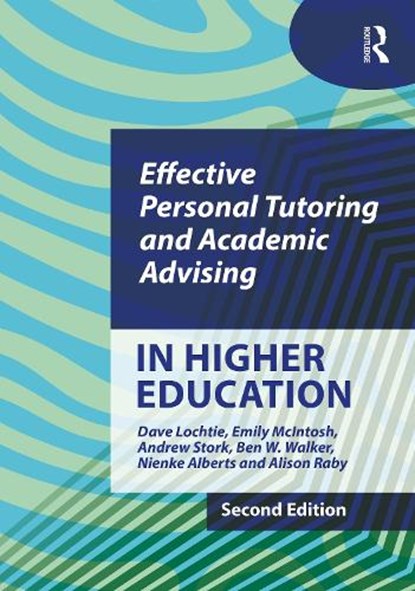 Effective Personal Tutoring and Academic Advising in Higher Education, Dave Lochtie ; Emily McIntosh ; Andrew Stork ; Ben W. Walker - Gebonden - 9781041055273