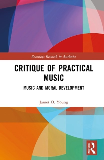Critique of Practical Music, James O. (University of Victoria Young - Gebonden - 9781041059509