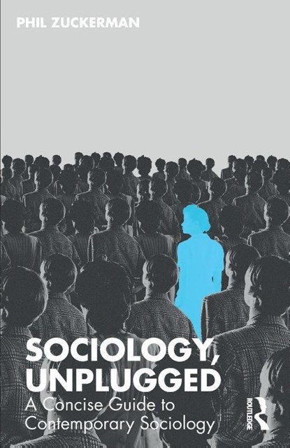 Sociology, Unplugged, Phil Zuckerman - Paperback - 9781041064428