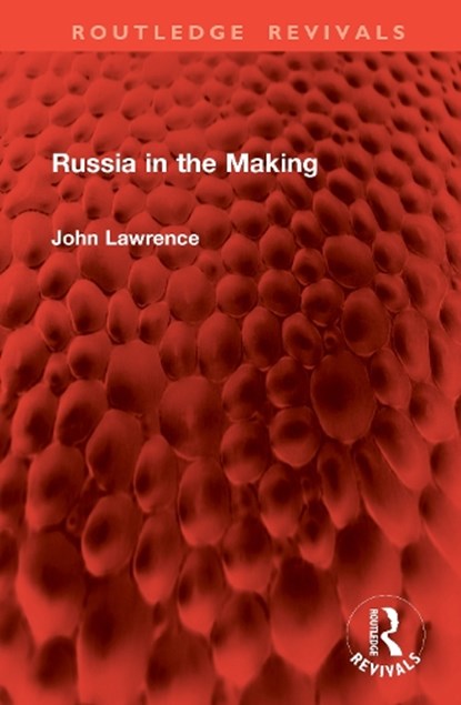 Russia in the Making, John Lawrence - Gebonden - 9781041064640