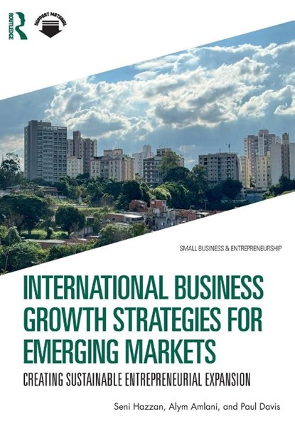 International Business Growth Strategies for Emerging Markets, Seni Hazzan ; Alym Amlani ; Paul Davis - Paperback - 9781041065432