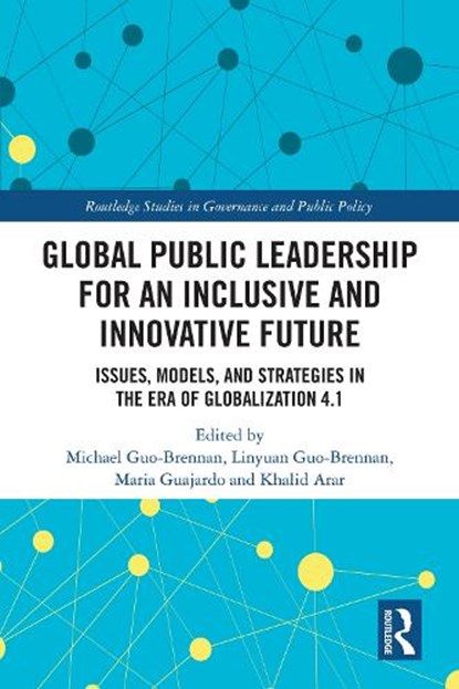 Global Public Leadership for an Inclusive and Innovative Future, Michael (Troy University Guo-Brennan ; Linyuan Guo-Brennan ; Maria Guajardo - Gebonden - 9781041068297