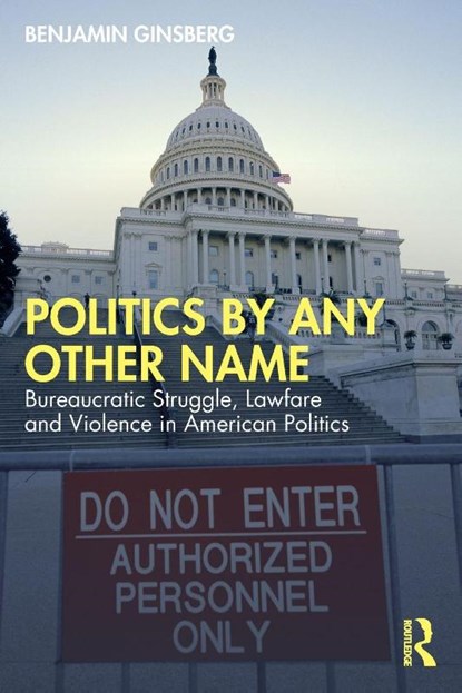 Politics by Any Other Name, Benjamin Ginsberg - Paperback - 9781041073895