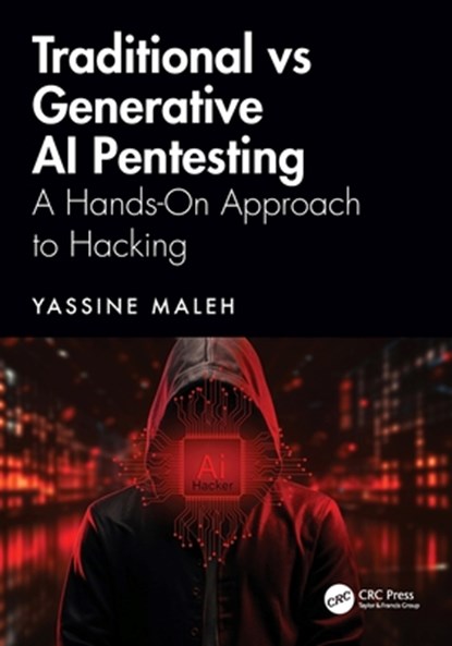 Traditional vs Generative AI Pentesting, Yassine (National School of Applied Sciences) Maleh - Paperback - 9781041073994