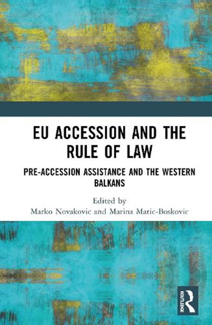 EU Accession and the Rule of Law, Marko Novakovic ; Marina Matic-Boskovic - Gebonden - 9781041074229