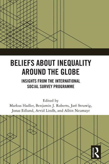 Beliefs About Inequality Around the Globe, Markus Hadler ; Benjamin Roberts ; Jare Struwig - Gebonden - 9781041074519