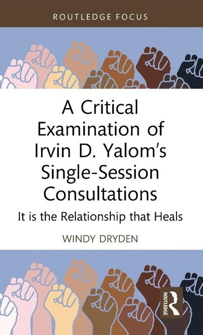 A Critical Examination of Irvin D. Yalom’s Single-Session Consultations, Windy Dryden - Gebonden - 9781041079422
