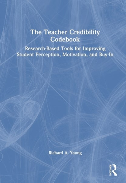 The Teacher Credibility Codebook, Richard A. Young - Gebonden - 9781041081715