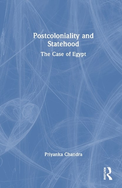 Postcoloniality and Statehood, Priyanka Chandra - Gebonden - 9781041082255