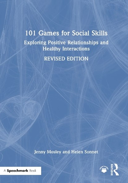 101 Games for Social Skills, Jenny Mosley ; Helen Sonnet - Gebonden - 9781041083993