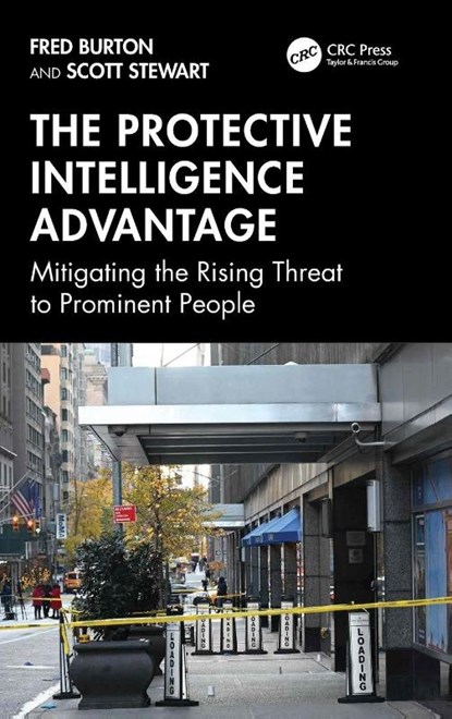 The Protective Intelligence Advantage, Fred Burton ; Scott (TorchStone Global Stewart - Gebonden - 9781041089605
