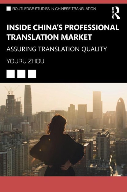 Inside China’s Professional Translation Market, Youru Zhou - Paperback - 9781041092612