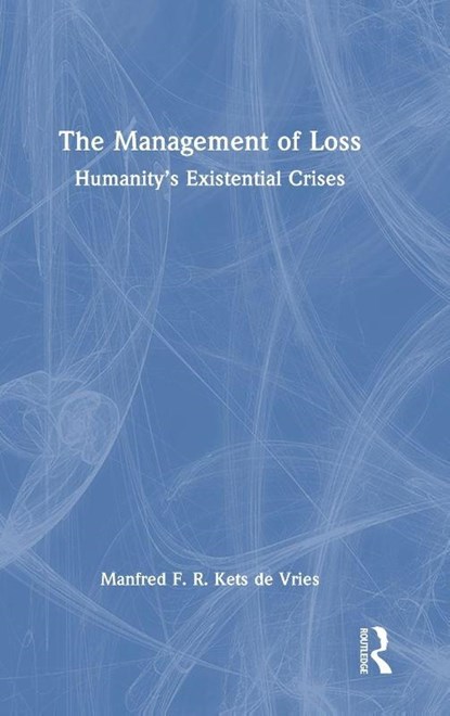 The Management of Loss, Manfred F. R. Kets de Vries - Gebonden - 9781041096801