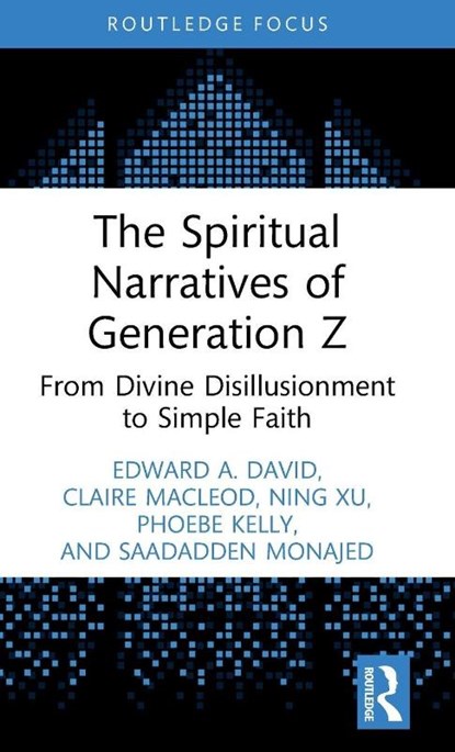 The Spiritual Narratives of Generation Z, Edward A. David ; Claire MacLeod ; Ning Xu ; Phoebe Kelly - Gebonden - 9781041098294