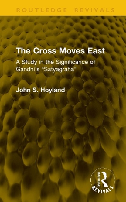 The Cross Moves East, John S. Hoyland - Gebonden - 9781041105626