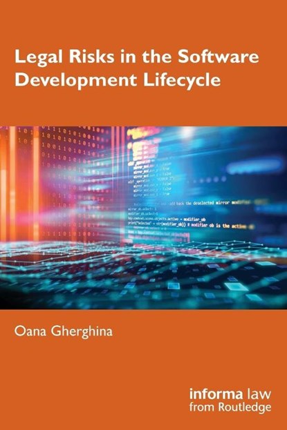 Legal Risks in the Software Development Lifecycle, Oana Gherghina - Paperback - 9781041111023