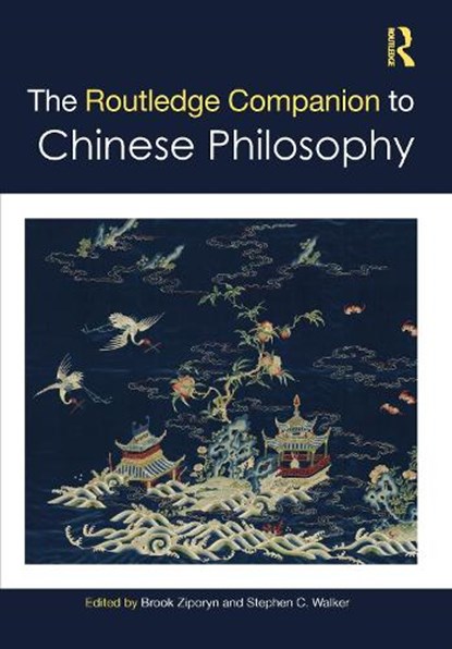 The Routledge Companion to Chinese Philosophy, Brook (Divinity School Ziporyn ; Stephen C. (University of Chicago and DePaul University Walker - Gebonden - 9781041111559