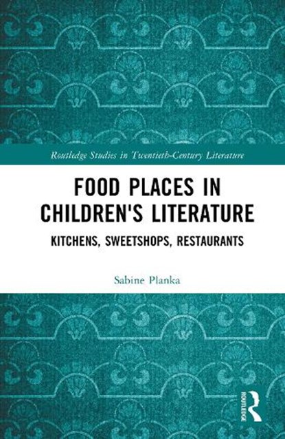 Food Places in Children's Literature, Sabine Planka - Gebonden - 9781041117803