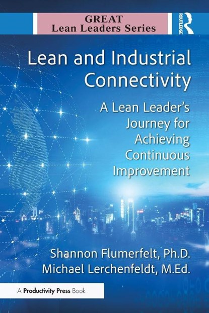 Lean and Industrial Connectivity, PhD Flumerfelt ; Ed.D. Lerchenfeldt - Paperback - 9781041118138
