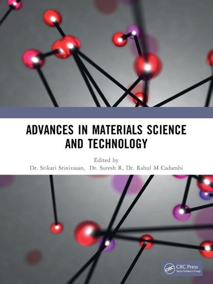 Advances in Materials Science and Technology, Srikari Srinivasan ; Suresh R ; Rahul M Cadambi - Paperback - 9781041123422