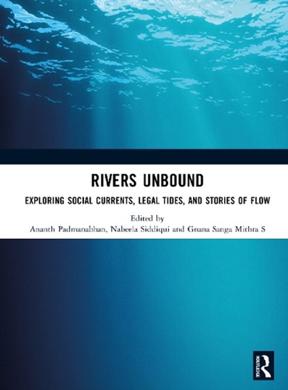 Rivers Unbound, Ananth Padmanabhan ; Nabeela Siddiqui ; Gnana Sanga Mithra S - Gebonden - 9781041123439