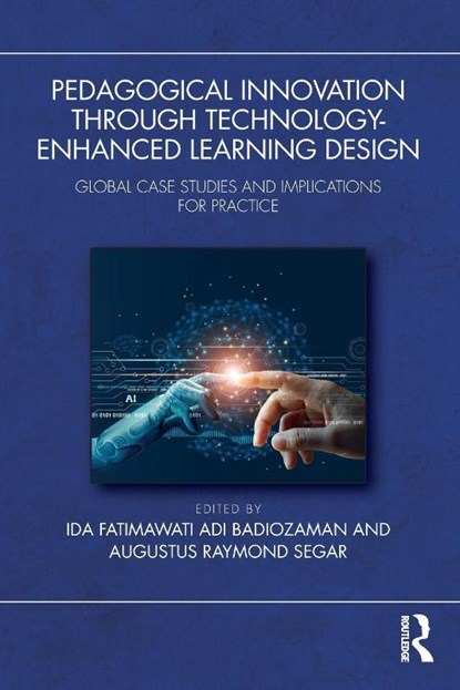 Pedagogical Innovation Through Technology-Enhanced Learning Design, Ida Fatimawati Adi (Swinburne University Badiozaman ; Augustus Raymond Segar - Paperback - 9781041125785