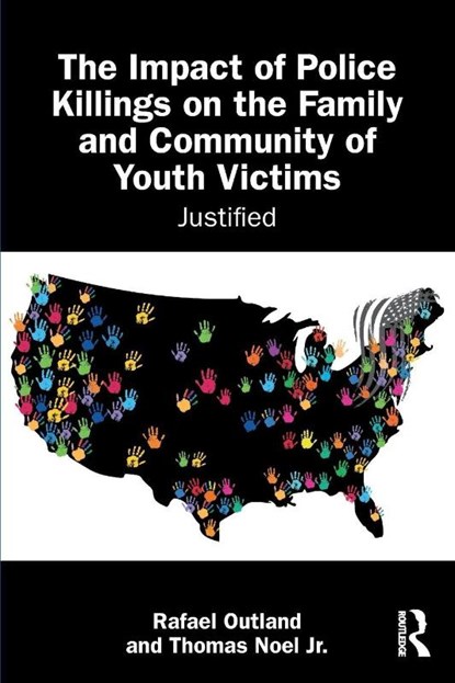 The Impact of Police Killings on the Family and Community of Youth Victims, Rafael Outland ; Thomas Noel Jr. - Paperback - 9781041126577
