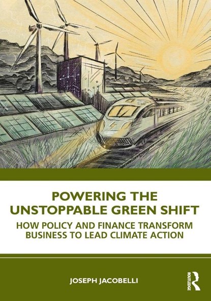 Powering the Unstoppable Green Shift, Joseph Jacobelli - Paperback - 9781041127680