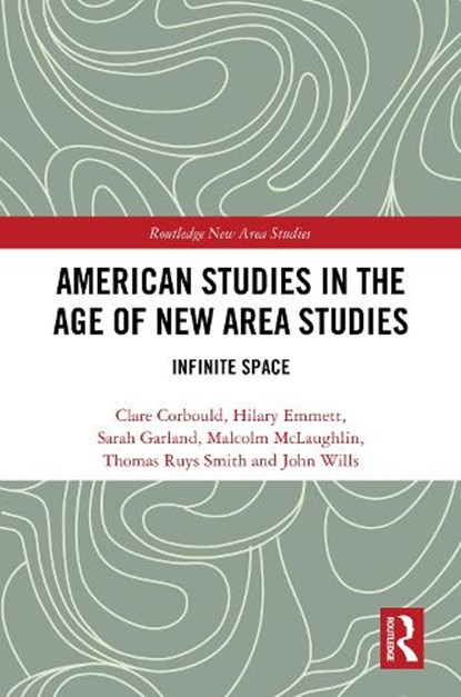 American Studies in the Age of New Area Studies, Clare (Deakin University Corbould ; Hilary Emmett ; Sarah Garland ; Malcolm (University of East Anglia McLaughlin - Gebonden - 9781041137412