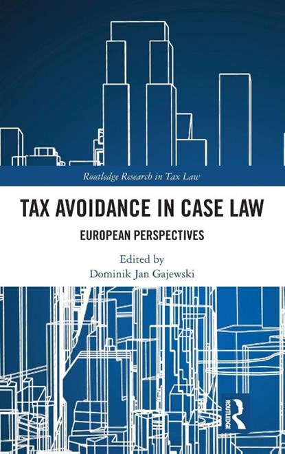 Tax Avoidance in Case Law, Dominik Jan Gajewski - Gebonden - 9781041144236