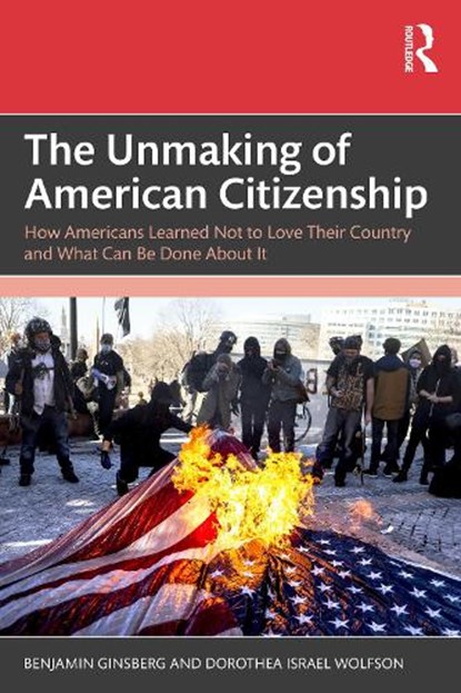 The Unmaking of American Citizenship, Benjamin Ginsberg ; Dorothea Israel Wolfson - Paperback - 9781041151708