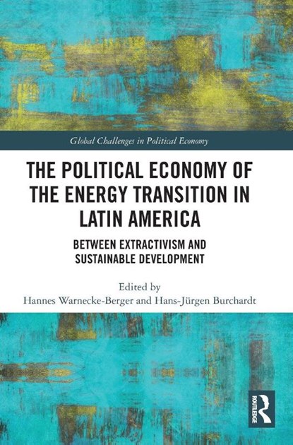 The Political Economy of the Energy Transition in Latin America, Hannes Warnecke-Berger ; Hans-Jurgen Burchardt - Gebonden - 9781041152248