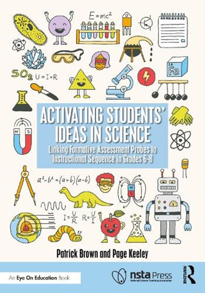 Activating Students' Ideas in Science, Patrick Brown ; Page Keeley - Paperback - 9781041153443