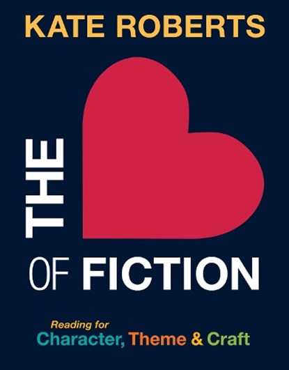 The Heart of Fiction, Kate Roberts - Paperback - 9781041156888
