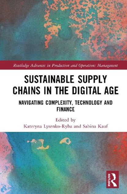 Sustainable Supply Chains in the Digital Age, Kateryna Lysenko-Ryba ; Sabina Kauf - Gebonden - 9781041165293