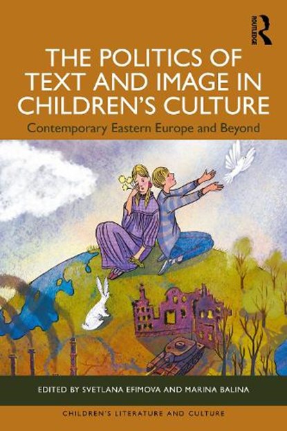 The Politics of Text and Image in Children’s Culture, Svetlana Efimova ; Marina Balina - Gebonden - 9781041165651