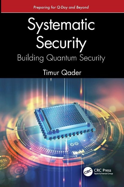 Systematic Security: Building Quantum Security, Timur Qader - Paperback - 9781041166641