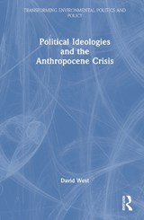 Political Ideologies and the Anthropocene Crisis - David West - 9781041173199