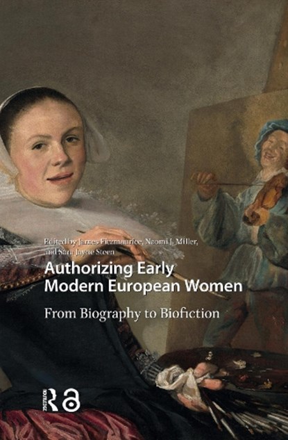 Authorizing Early Modern European Women, James Fitzmaurice ; Naomi Miller ; Sara Jayne Steen - Paperback - 9781041176008