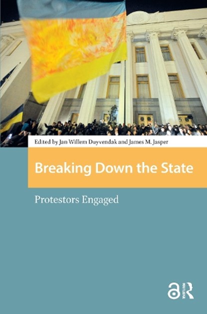 Breaking Down the State, Jan Willem (University of Amsterdam Duyvendak ; James Jasper - Paperback - 9781041176374