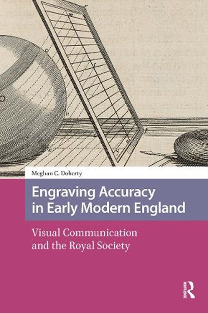 Engraving Accuracy in Early Modern England, Meghan Doherty - Paperback - 9781041178781