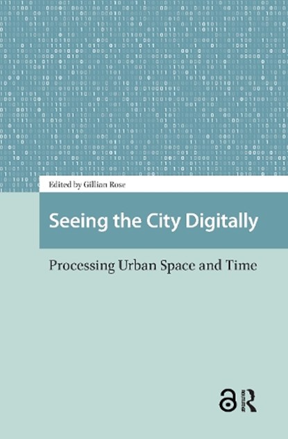 Seeing the City Digitally, Gillian Rose - Paperback - 9781041185895