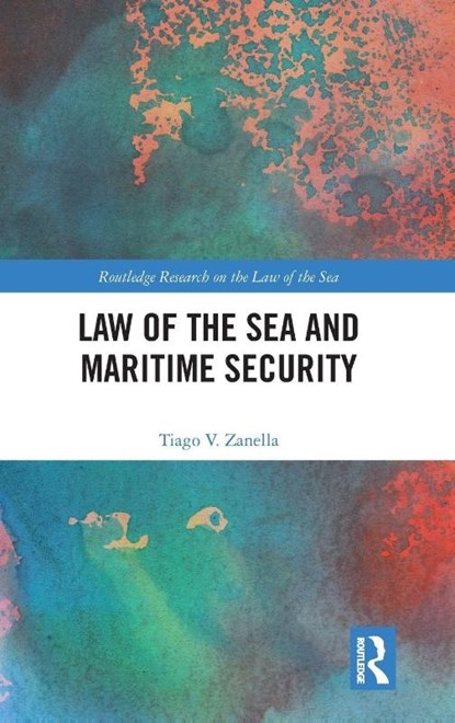 Law of the Sea and Maritime Security, Tiago V. Zanella - Gebonden - 9781041196853