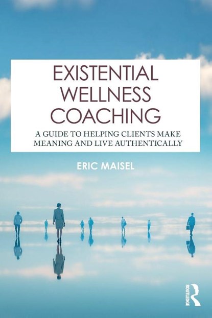 Existential Wellness Coaching, Eric Maisel - Paperback - 9781041209270