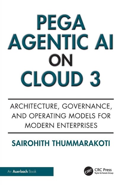Pega Agentic AI on Cloud 3, Sairohith Thummarakoti - Paperback - 9781041212676