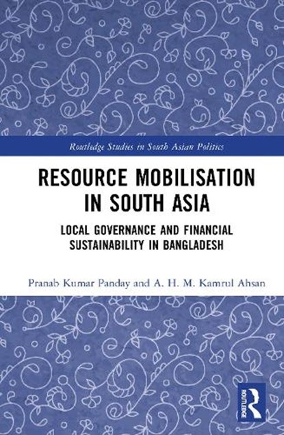 Resource Mobilisation in South Asia, Pranab Kumar Panday ; A. H. M. Kamrul (University of Rajshahi) Ahsan - Gebonden - 9781041215769