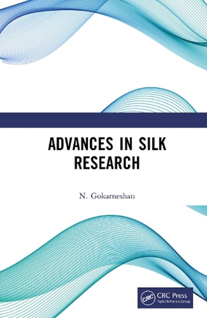 Advances in Silk Research, N. Gokarneshan - Gebonden - 9781041217541