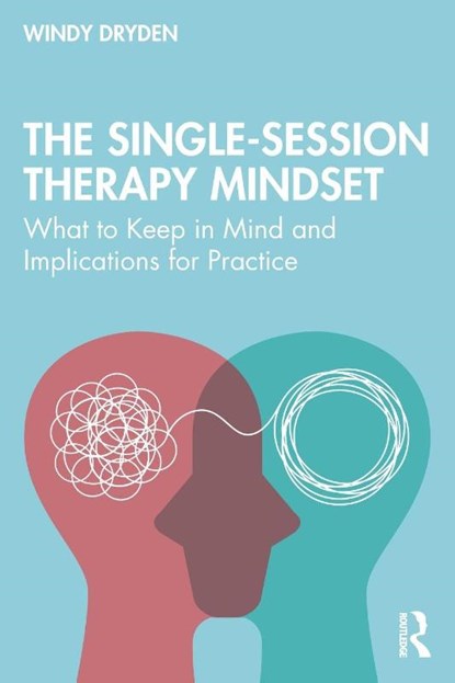 The Single-Session Therapy Mindset, Windy Dryden - Paperback - 9781041244295