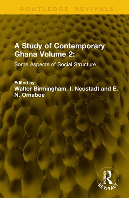 A Study of Contemporary Ghana Volume 2, Walter Birmingham ; I. Neustadt ; E.N. Omaboe - Gebonden - 9781041247852